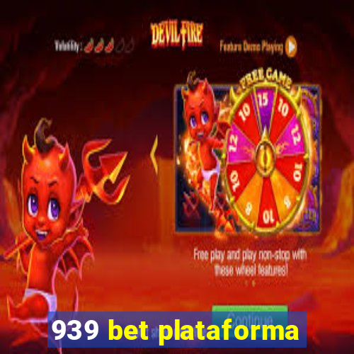 939 bet plataforma